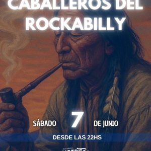 CABALLEROS DEL ROCKABILLY | 07 de Junio