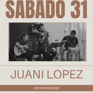 Juani Lopez | 31 de Mayo
